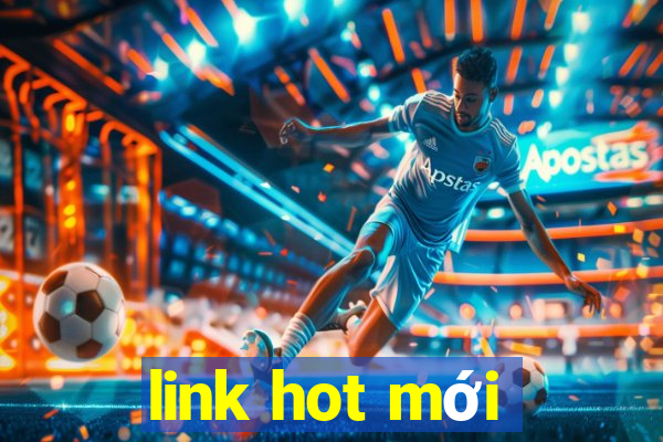 link hot mới