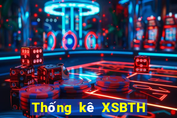 Thống kê XSBTH Chủ Nhật