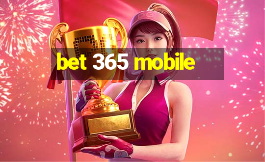 bet 365 mobile