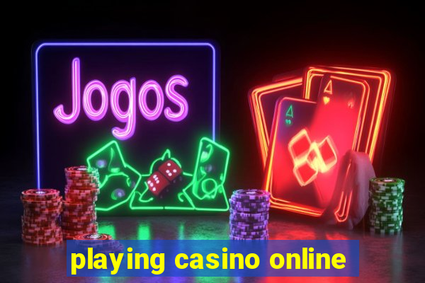 playing casino online