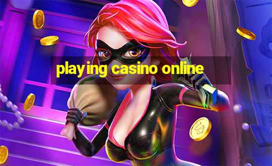 playing casino online