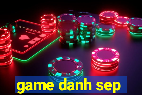 game danh sep