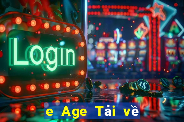 e Age Tải về miễn phí