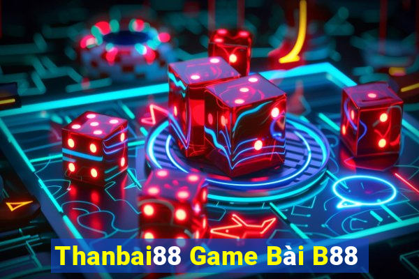 Thanbai88 Game Bài B88