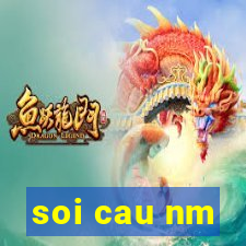 soi cau nm