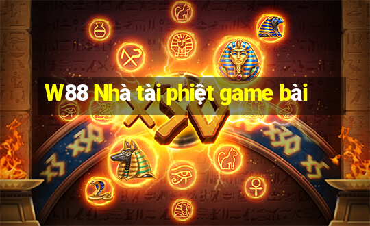 W88 Nhà tài phiệt game bài