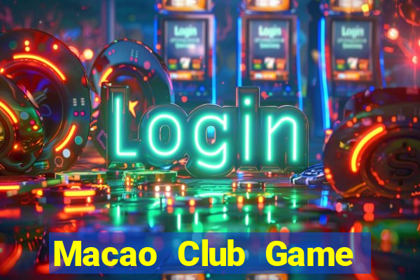 Macao Club Game Bài Slot Đổi Thưởng