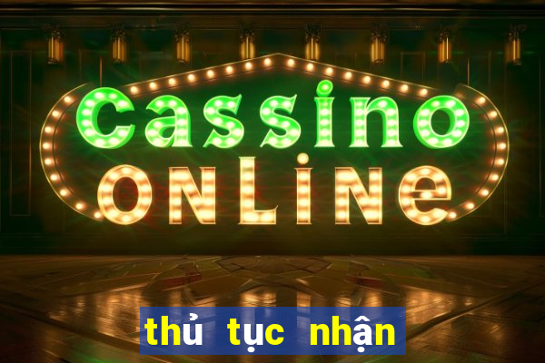 thủ tục nhận thưởng xổ số kiến thiết