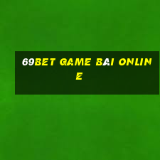 69Bet Game Bài Online