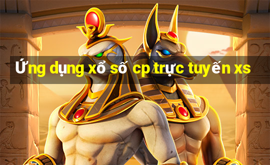 Ứng dụng xổ số cp trực tuyến xs