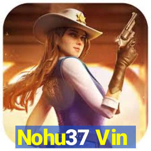 Nohu37 Vin