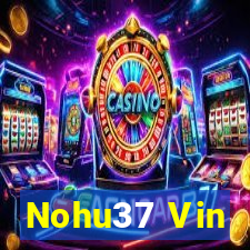 Nohu37 Vin