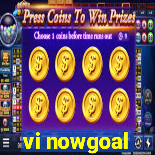 vi nowgoal