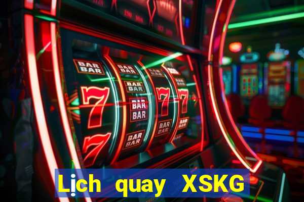 Lịch quay XSKG ngày 24