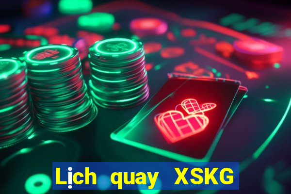 Lịch quay XSKG ngày 24