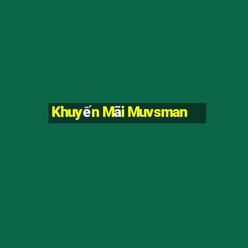 Khuyến Mãi Muvsman