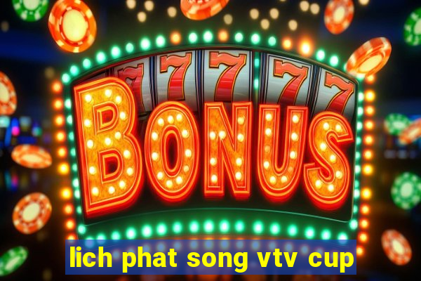 lich phat song vtv cup