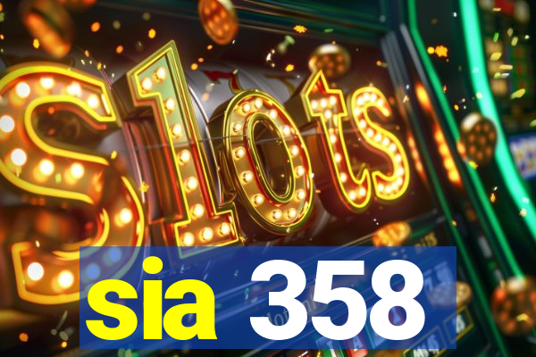 sia 358