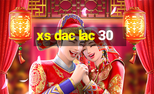 xs dac lac 30