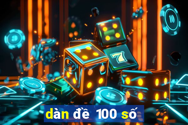 dàn đề 100 số