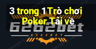 3 trong 1 Trò chơi Poker Tải về