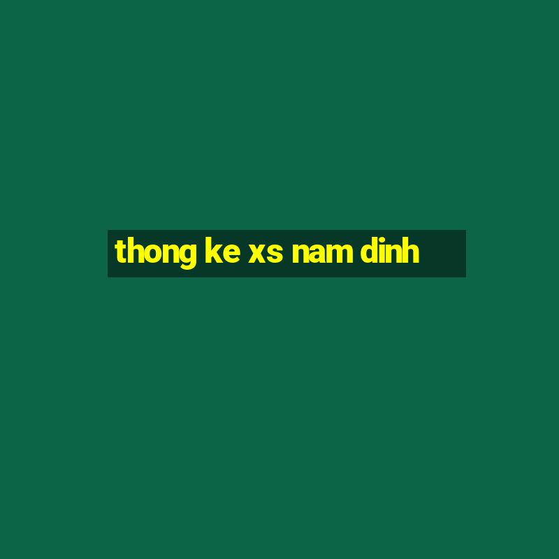 thong ke xs nam dinh