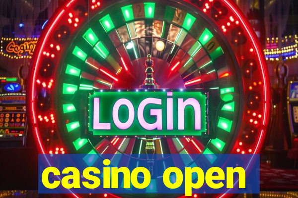 casino open