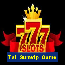 Tai Sumvip Game Bài Big52