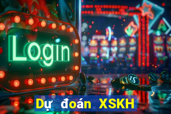 Dự đoán XSKH ngày 25