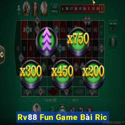 Rv88 Fun Game Bài Ric