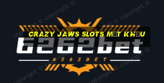 Crazy Jaws Slots mật khẩu