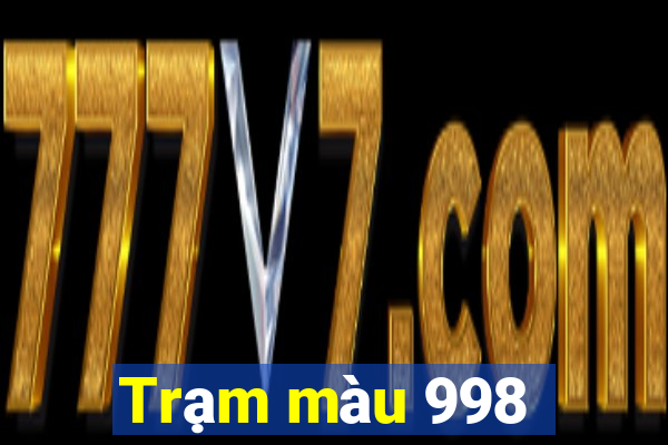 Trạm màu 998