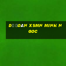 dự đoán xsmn minh ngoc