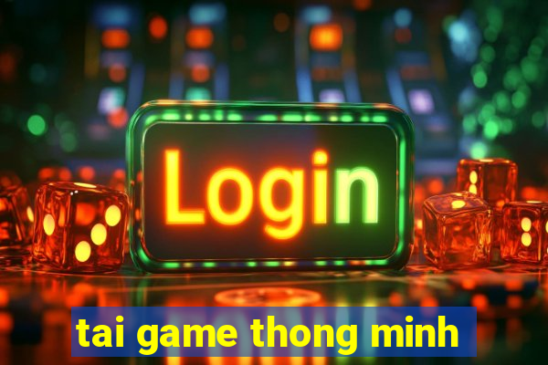 tai game thong minh