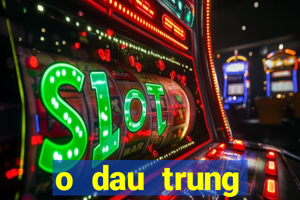 o dau trung vietlott hom nay