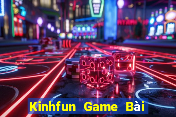 Kinhfun Game Bài Uy Tín