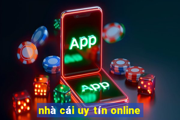 nhà cái uy tín online