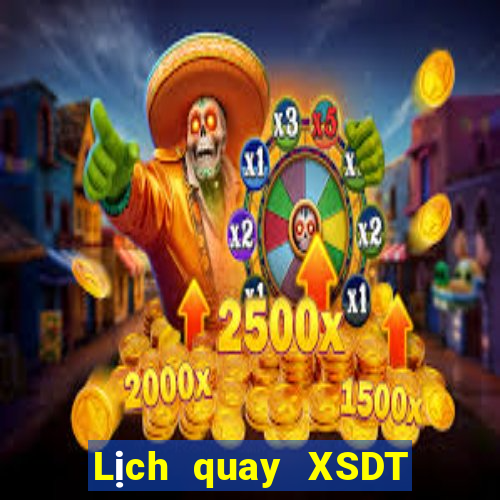 Lịch quay XSDT thứ hai