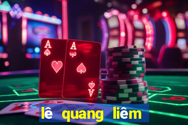 lê quang liêm sống ở đấu