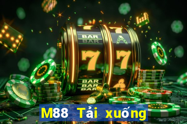 M88 Tải xuống nền tảng Ding Feng