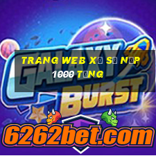 Trang web xổ số nạp 1000 tặng