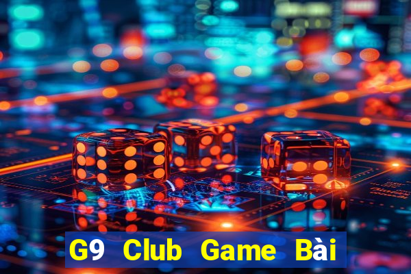 G9 Club Game Bài Giải Trí