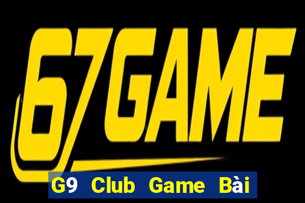 G9 Club Game Bài Giải Trí