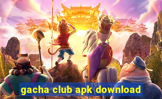 gacha club apk download