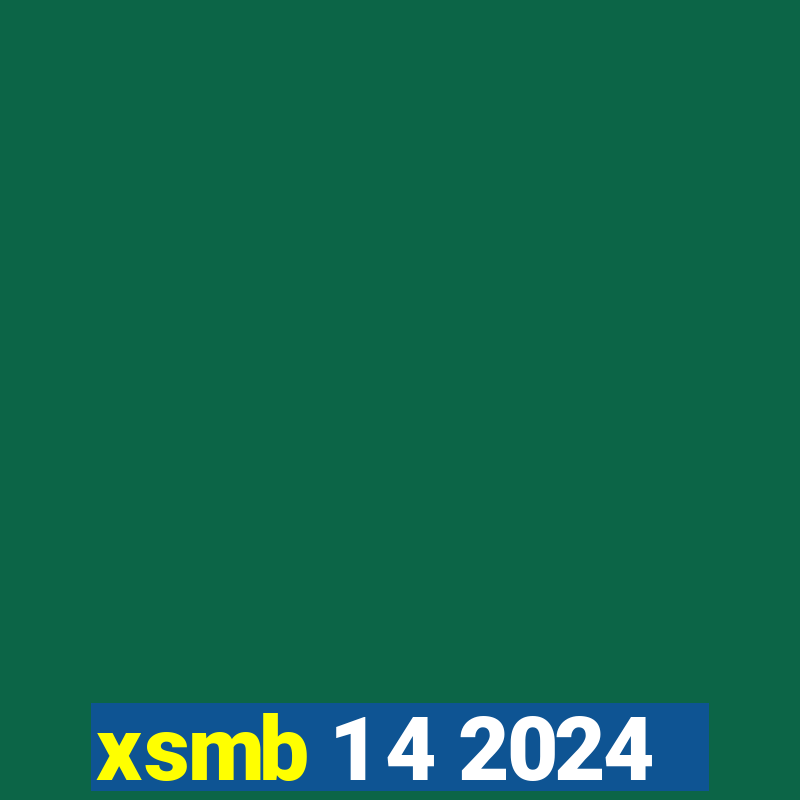 xsmb 1 4 2024