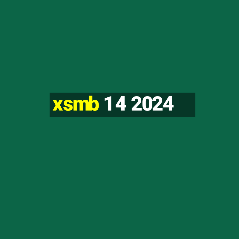 xsmb 1 4 2024