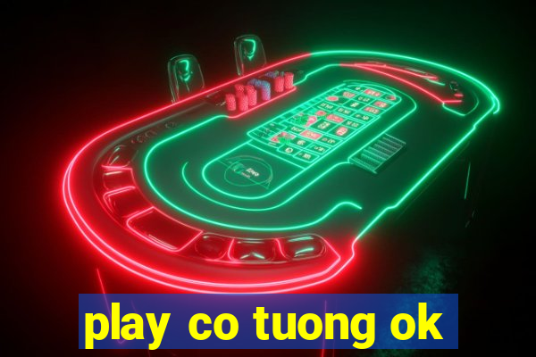 play co tuong ok