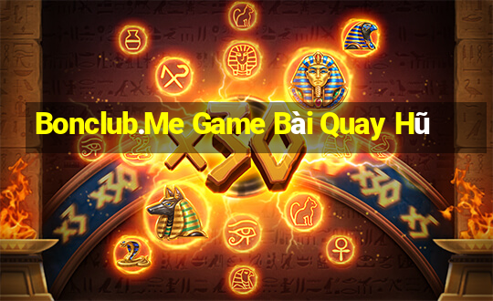 Bonclub.Me Game Bài Quay Hũ