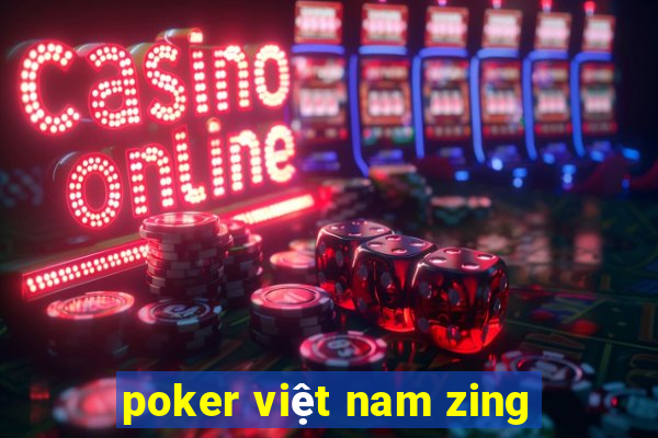 poker việt nam zing