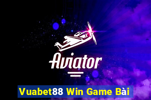 Vuabet88 Win Game Bài